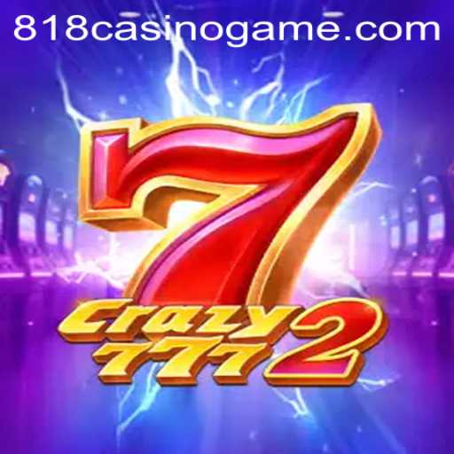 Crazy7772: A Gaming Revolution at 818casino