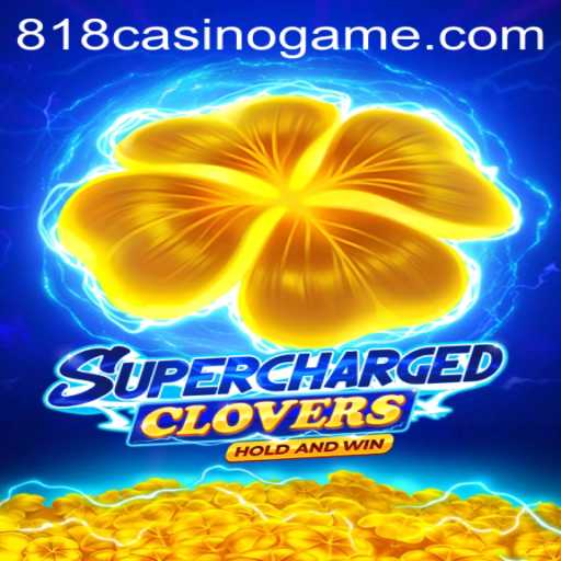 SchargedClovers: A Thrilling Adventure in the World of 818casino