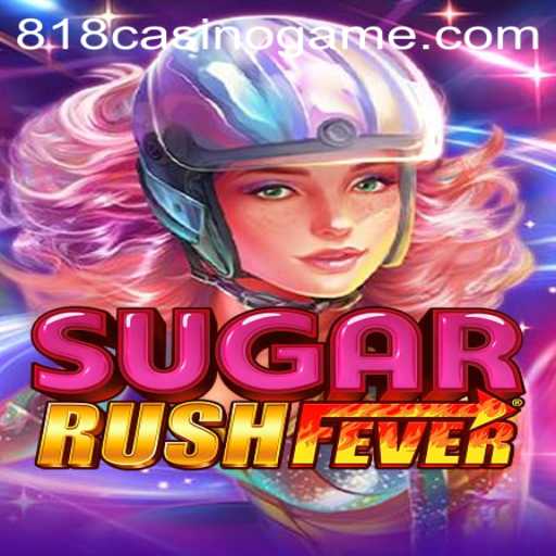Experience the Thrill of SugarRushFever: A Sweet Adventure with 818casino