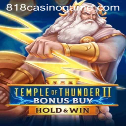 Explore the Thrills of TempleofThunderIIBonusBuy at 818casino